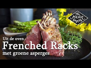 Jonathan Zandbergen | Frenched Racks uit de oven met groene asperges | The Meatlovers
